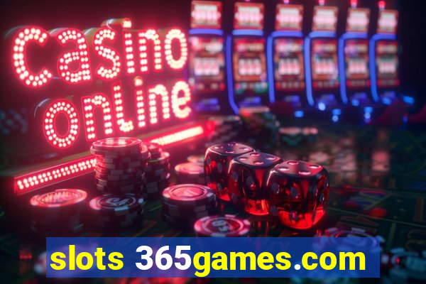 slots 365games.com